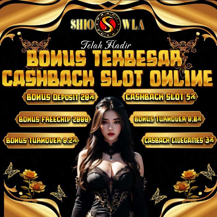 Shiowla: Slot dengan Bonus Deposit Terbesar Setiap Hari